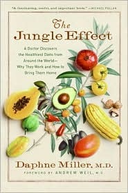 The Jungle Effect: A Doctor Discovers the Healthiest Diets from Around the World--Why They Work and How to Bring Them Home (2008) by Daphne Miller