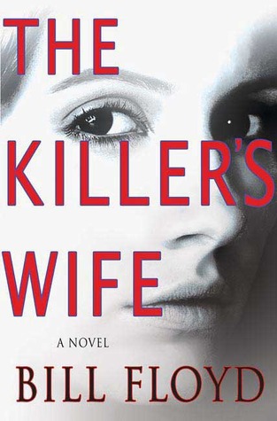 The Killer's Wife (2008) by Bill   Floyd