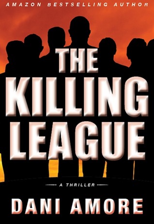 The Killing League (2000) by Dani Amore