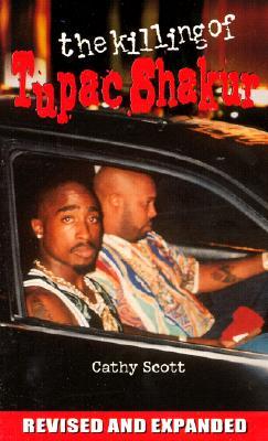 The Killing of Tupac Shakur (2002) by Cathy Scott