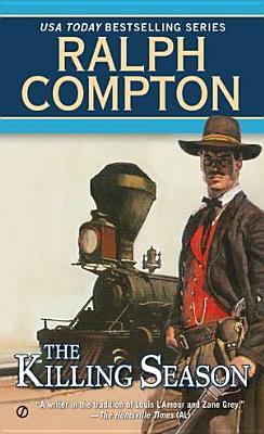 The Killing Season (Trail of  the Gunfighter, #2) (1996) by Ralph Compton