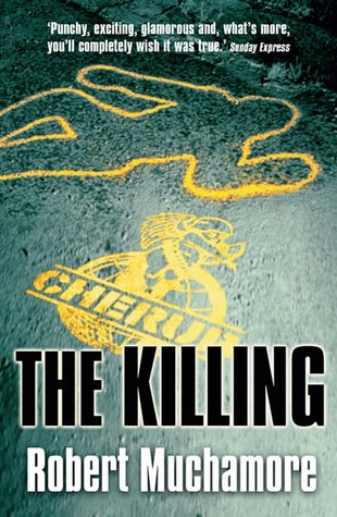 The Killing (2005) by Robert Muchamore