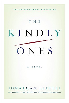 The Kindly Ones (2006) by Jonathan Littell