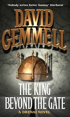 The King Beyond the Gate (1986) by David Gemmell
