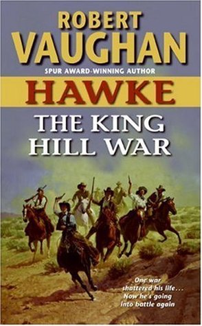 The King Hill War (2009) by Robert Vaughan