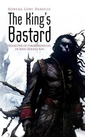 The King's Bastard (2010) by Rowena Cory Daniells