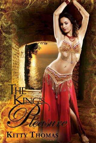 The King's Pleasure (2011) by Kitty Thomas