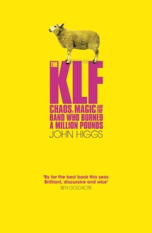 The KLF: Chaos, Magic and the Band Who Burned a Million Pounds (2013)