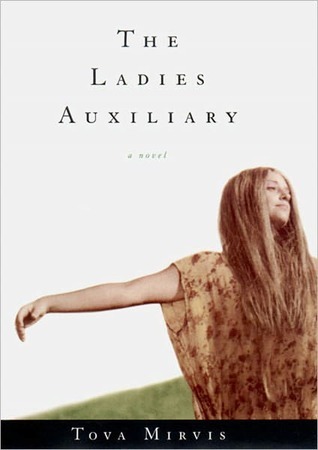 The Ladies Auxiliary (2000) by Tova Mirvis