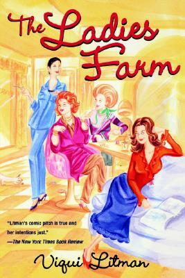 The Ladies Farm (2002) by Viqui Litman