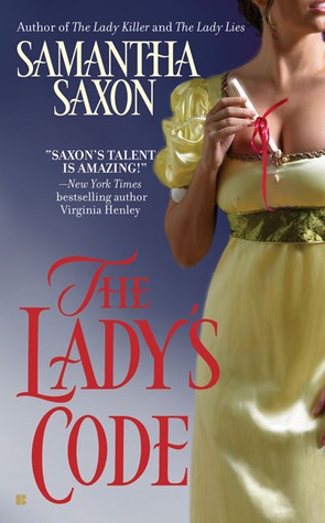 The Lady's Code (book #3) (2006) by Samantha Saxon