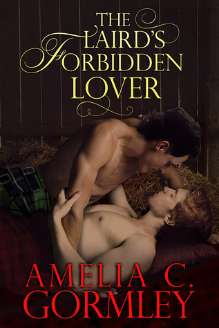 The Laird's Forbidden Lover (2013) by Amelia C. Gormley