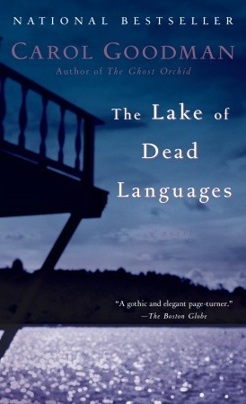 The Lake of Dead Languages (2005) by Carol Goodman