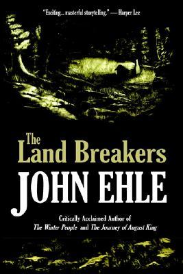 The Land Breakers (2006) by John Ehle