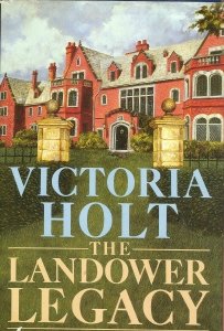 The Landower Legacy (1984) by Victoria Holt