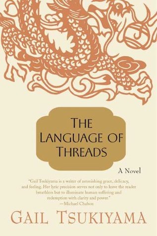 The Language of Threads (2000) by Gail Tsukiyama