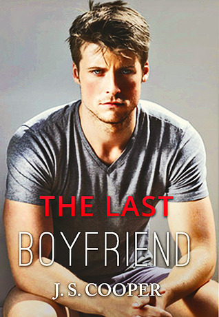 The Last Boyfriend (2013) by J.S. Cooper