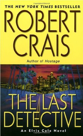 The Last Detective (2004) by Robert Crais
