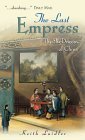 The Last Empress: The She Dragon Of China (2004) by Keith Laidler