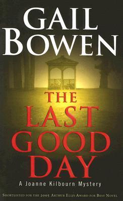 The Last Good Day (2005) by Gail Bowen