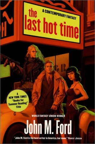 The Last Hot Time (2001) by John M. Ford