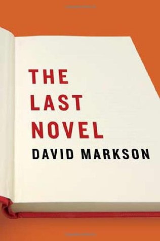 The Last Novel (2007) by David Markson