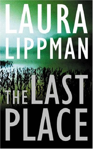 The Last Place (2015) by Laura Lippman