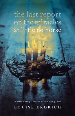The Last Report on the Miracles at Little No Horse (2015)