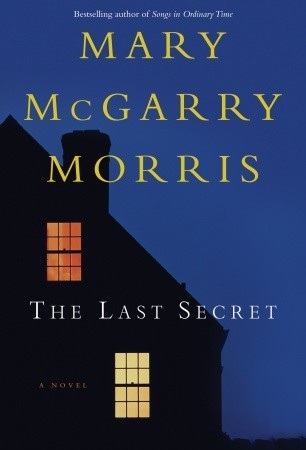 The Last Secret (2009) by Mary McGarry Morris