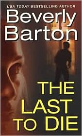 The Last To Die (2004) by Beverly Barton