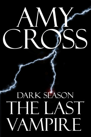 The Last Vampire (2011) by Amy Cross