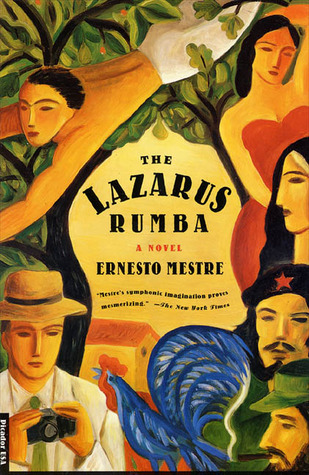 The Lazarus Rumba: A Novel (2000) by Ernesto Mestre