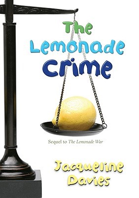 The Lemonade Crime (2011) by Jacqueline Davies