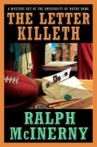 The Letter Killeth (2006) by Ralph McInerny