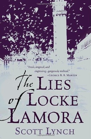 The Lies of Locke Lamora (2006) by Scott Lynch