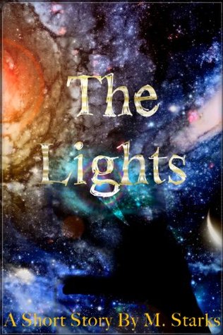 The Lights (2013) by M. Starks