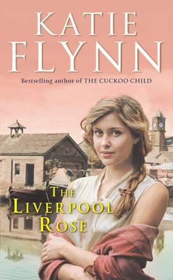 The Liverpool Rose (2001) by Katie Flynn