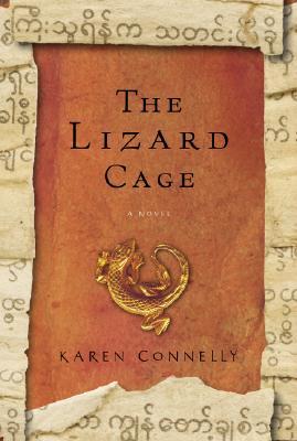 The Lizard Cage (2007) by Karen Connelly