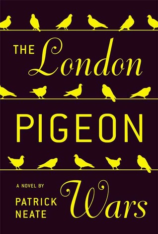 The London Pigeon Wars (2004) by Patrick Neate