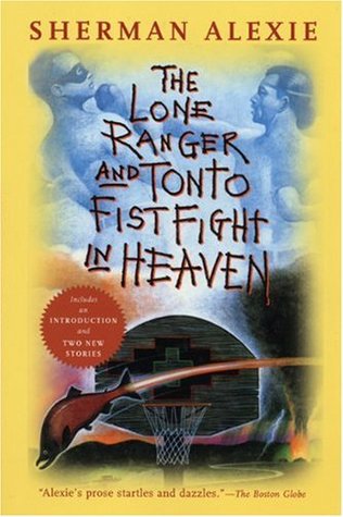 The Lone Ranger and Tonto Fistfight in Heaven (2005) by Sherman Alexie