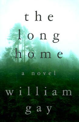 The Long Home (1999) by William Gay