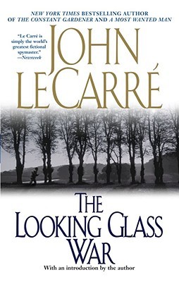 The Looking Glass War (2002) by John le Carré
