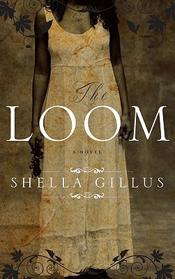 The Loom (2011) by Shella Gillus