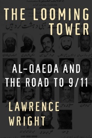 The Looming Tower: Al-Qaeda and the Road to 9/11 (2006)