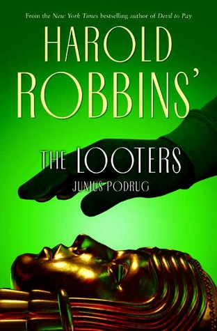 The Looters (2007) by Harold Robbins