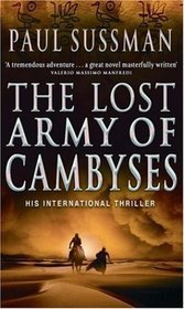 The Lost Army Of Cambyses (2015) by Paul Sussman