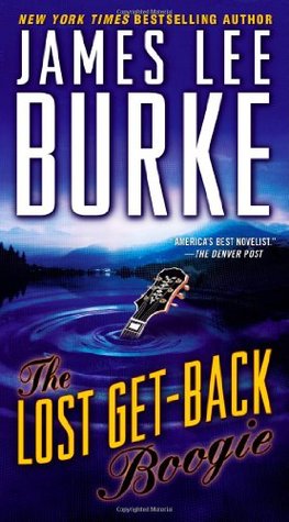 The Lost Get-Back Boogie (2006) by James Lee Burke