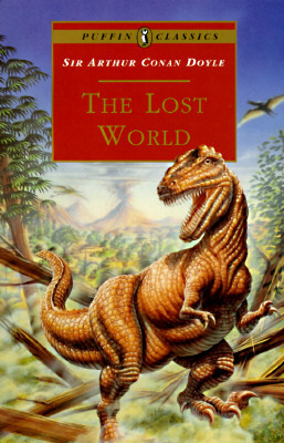 The Lost World: Being an Account of the Recent Amazing Adventures of Professor E. Challenger (1995) by Arthur Conan Doyle