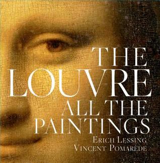 The Louvre: All the Paintings (2011) by Erich Lessing