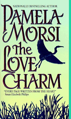 The Love Charm (1996) by Pamela Morsi